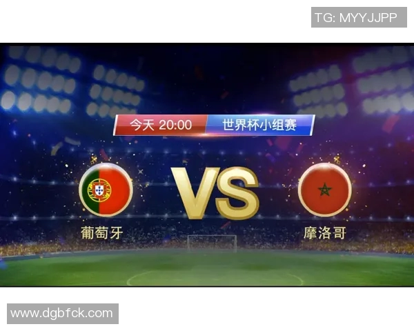 葡萄牙与摩洛哥上半场精彩回放分析及比赛亮点总结